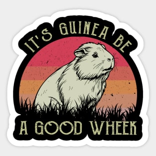 Cute and Curled Guinea Pig It's Guinea Be A Good Wheek Sticker